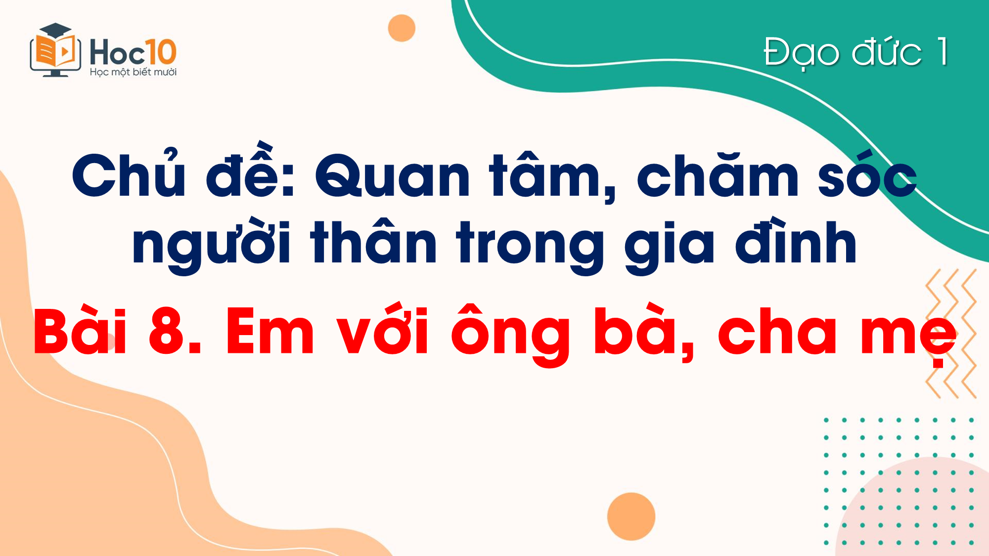 Bài 8 Em với ông bà, cha mẹ